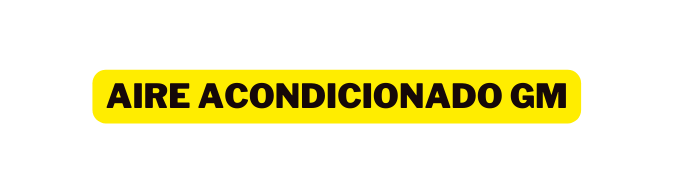 Aire acondicionado gm